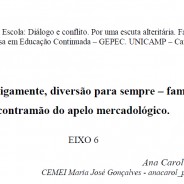 Brincadeiras de antigamente, diversão para sempre – Família e criança na contramão do apelo mercadológico