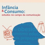 Publicação Infância & Consumo: estudos no Campo da Comunicação